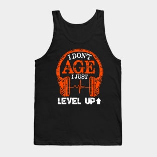 I Don't Age I Just Level Up Tank Top